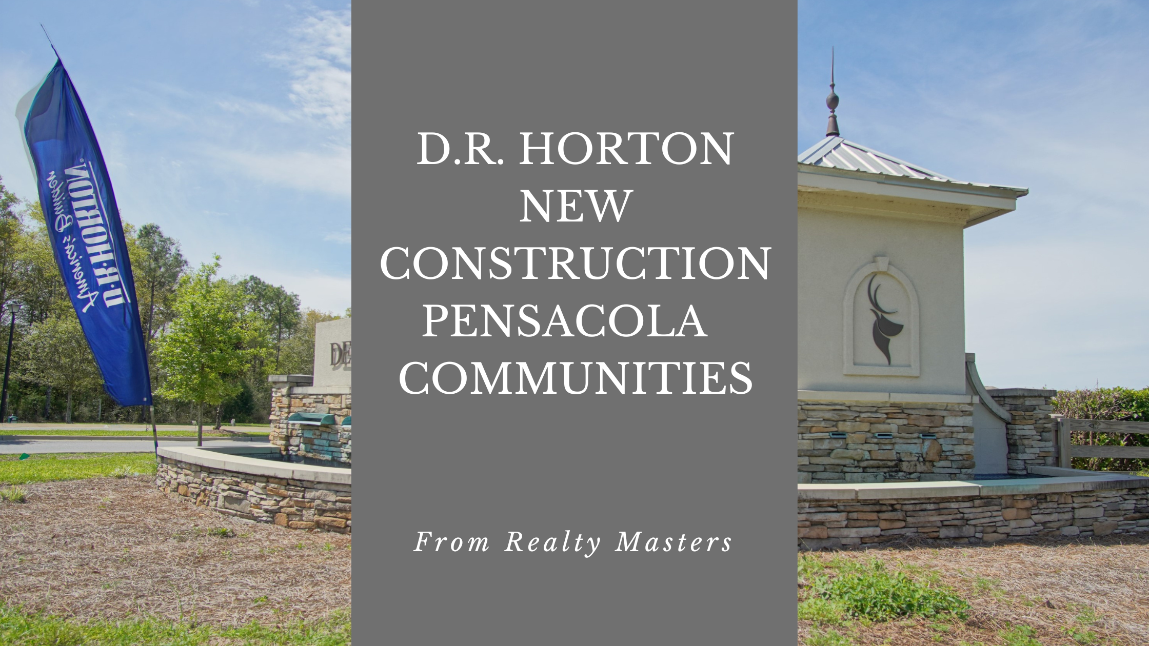D.R. Horton New Construction Pensacola area Neighborhoods